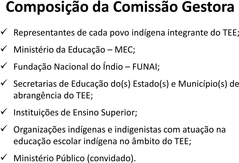 Estado(s) e Município(s) de abrangência do TEE; Instituições de Ensino Superior; Organizações