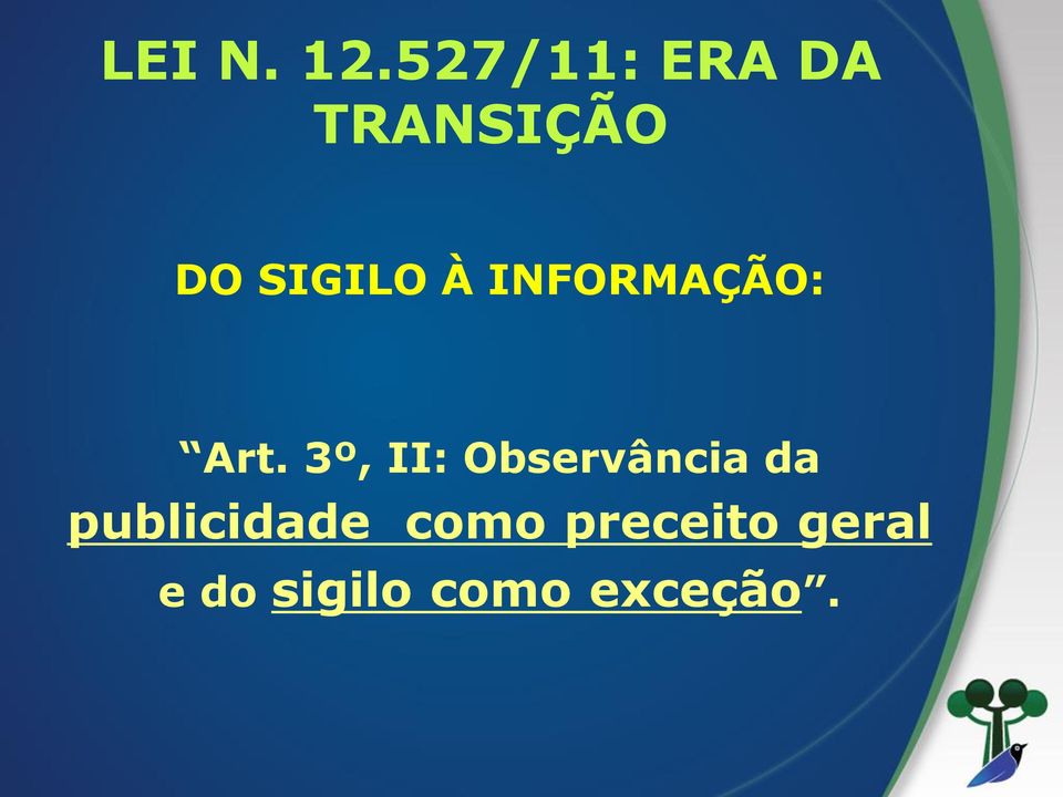 À INFORMAÇÃO: Art.