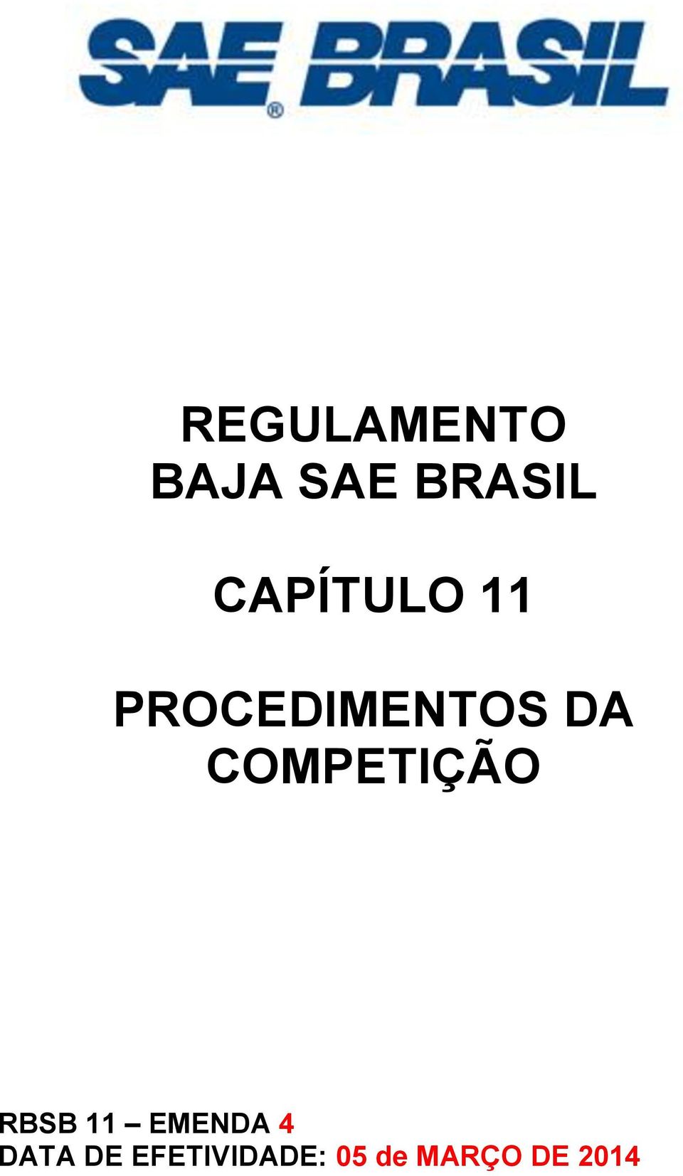 COMPETIÇÃO RBSB 11 EMENDA 4