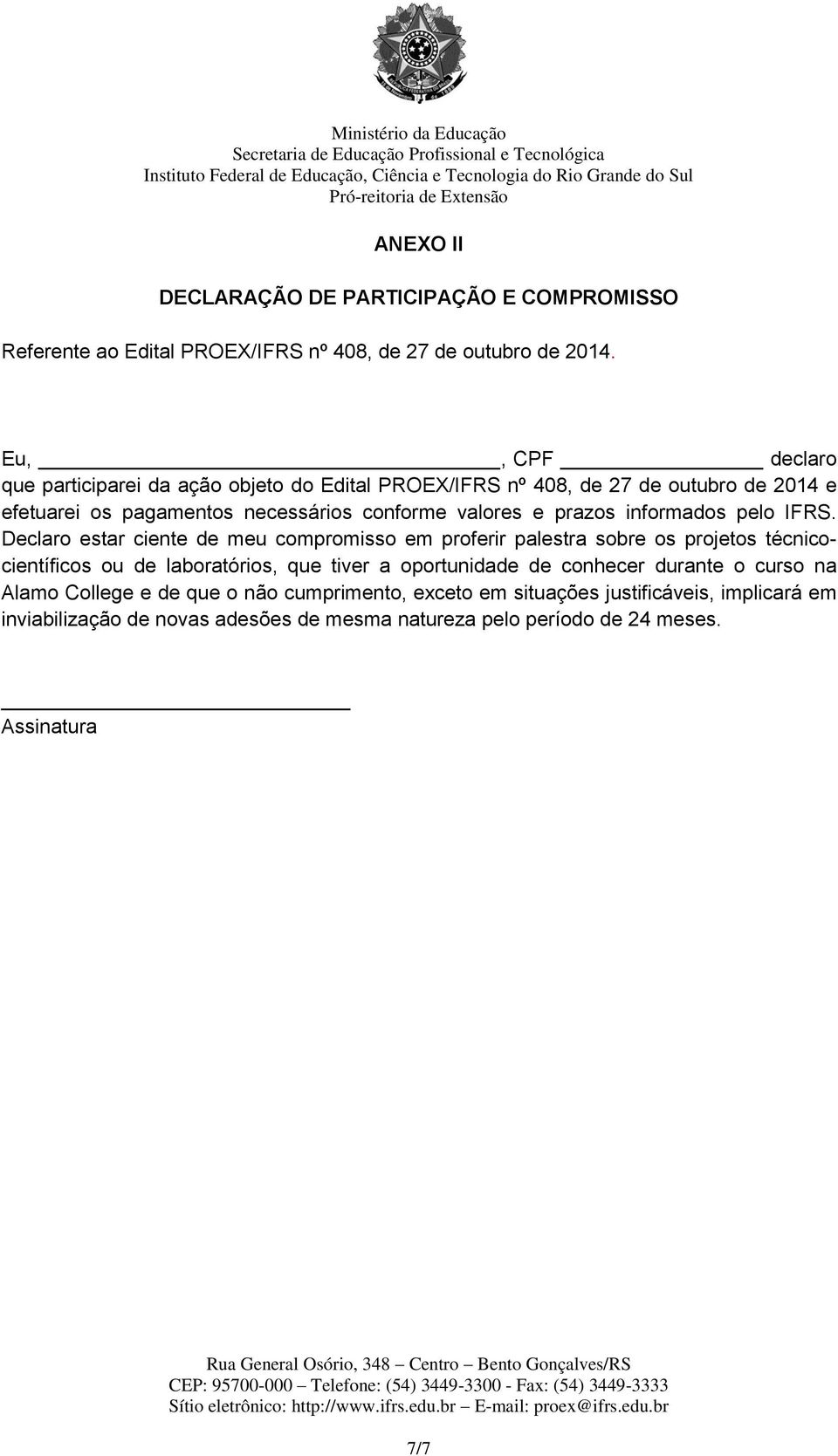 prazos informados pelo IFRS.