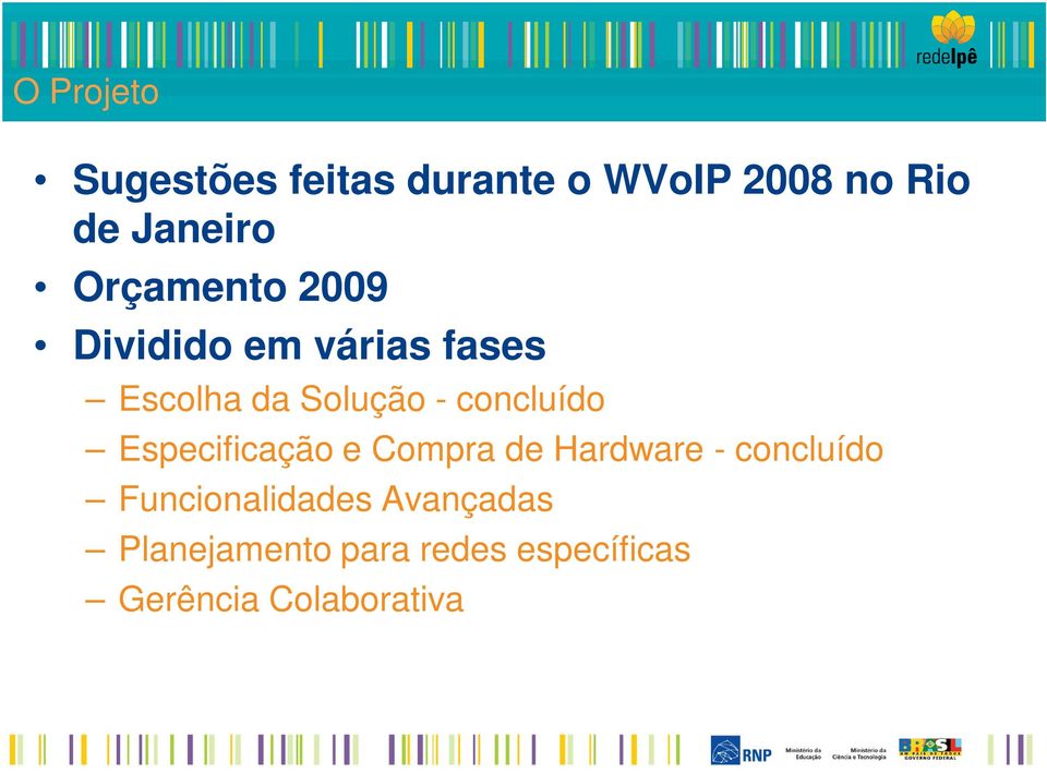 concluído Especificação e Compra de Hardware - concluído