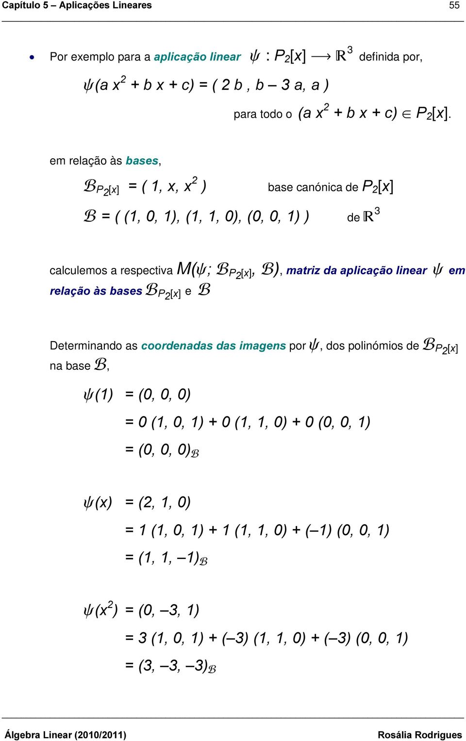 em relação às EDVHV, ) 3 [[] [[ base canónica de 3 [[] ) de 3 calculemos a respectiva 0\ ) 3 [[]