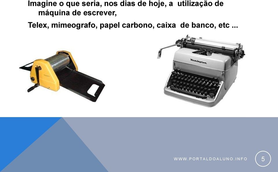 mimeografo, papel carbono, caixa de banco,