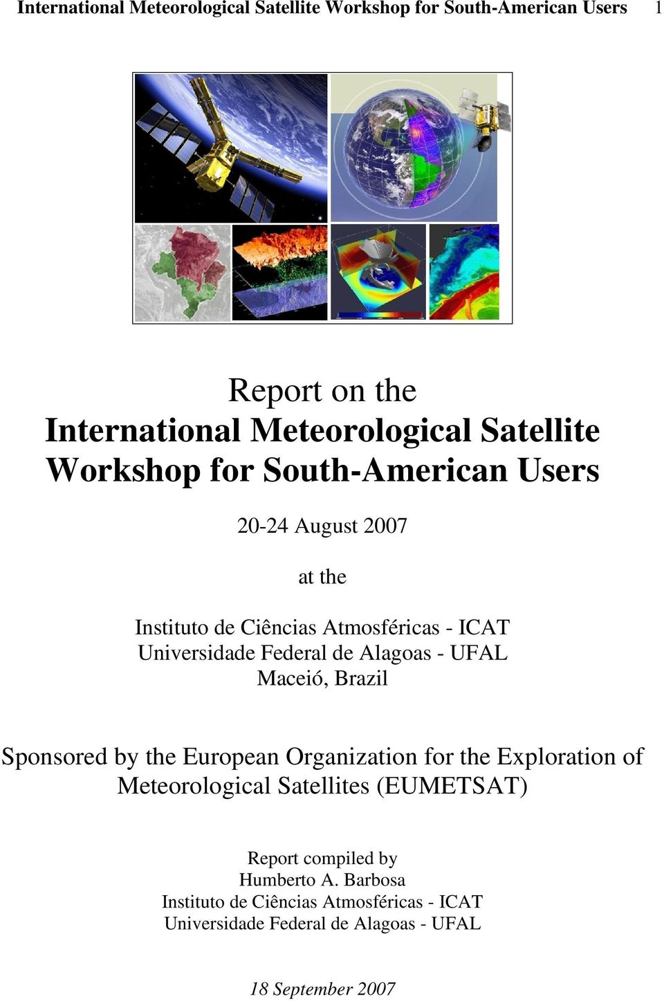 Alagoas - UFAL Maceió, Brazil Sponsored by the European Organization for the Exploration of Meteorological Satellites (EUMETSAT)