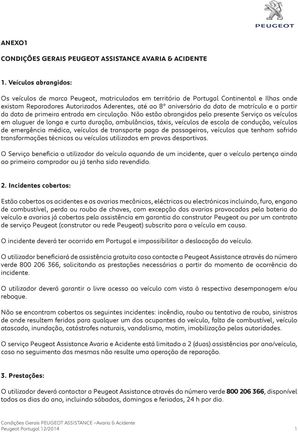 matrícula e a partir da data de primeira entrada em circulação.