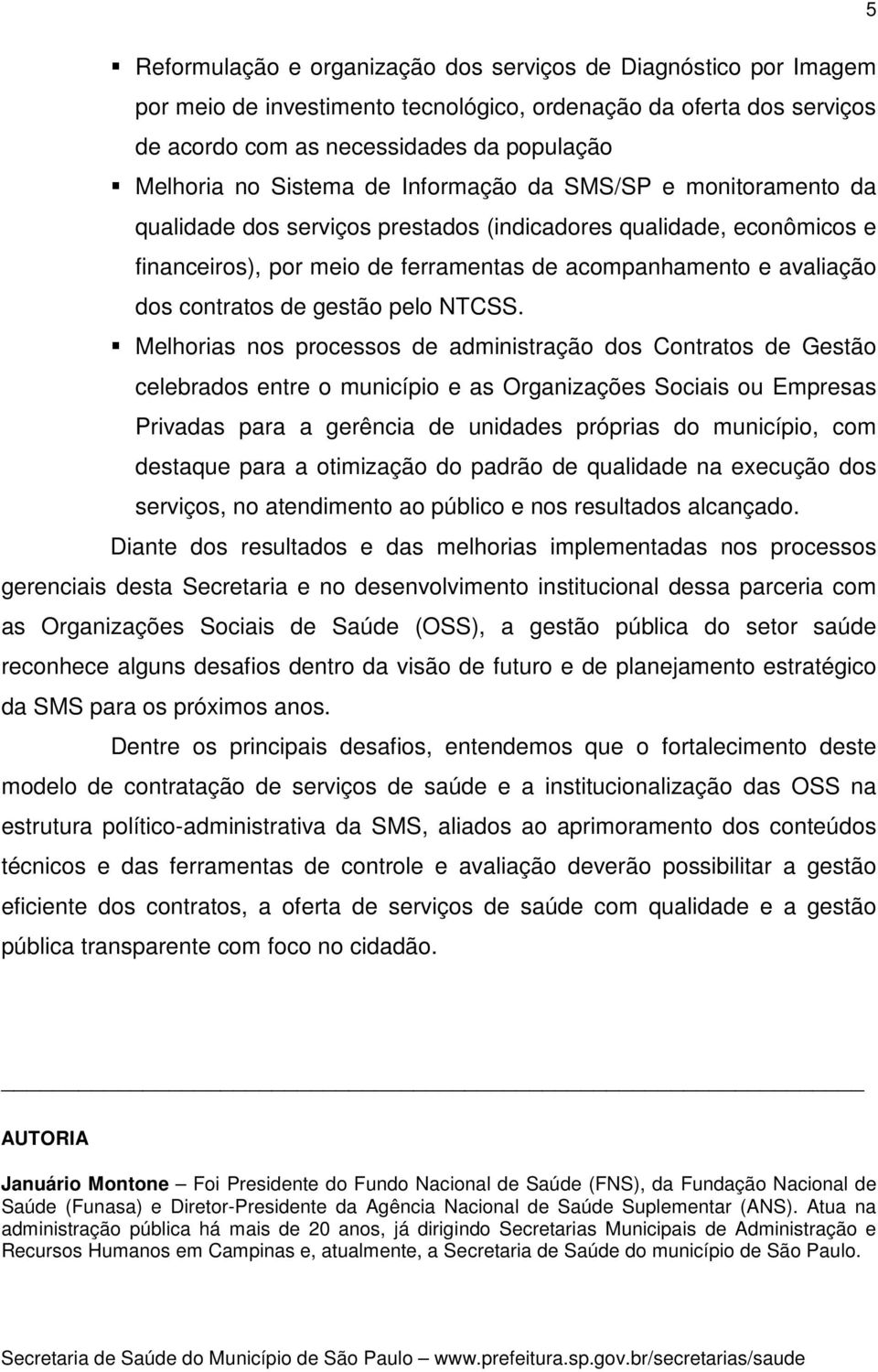 contratos de gestão pelo NTCSS.