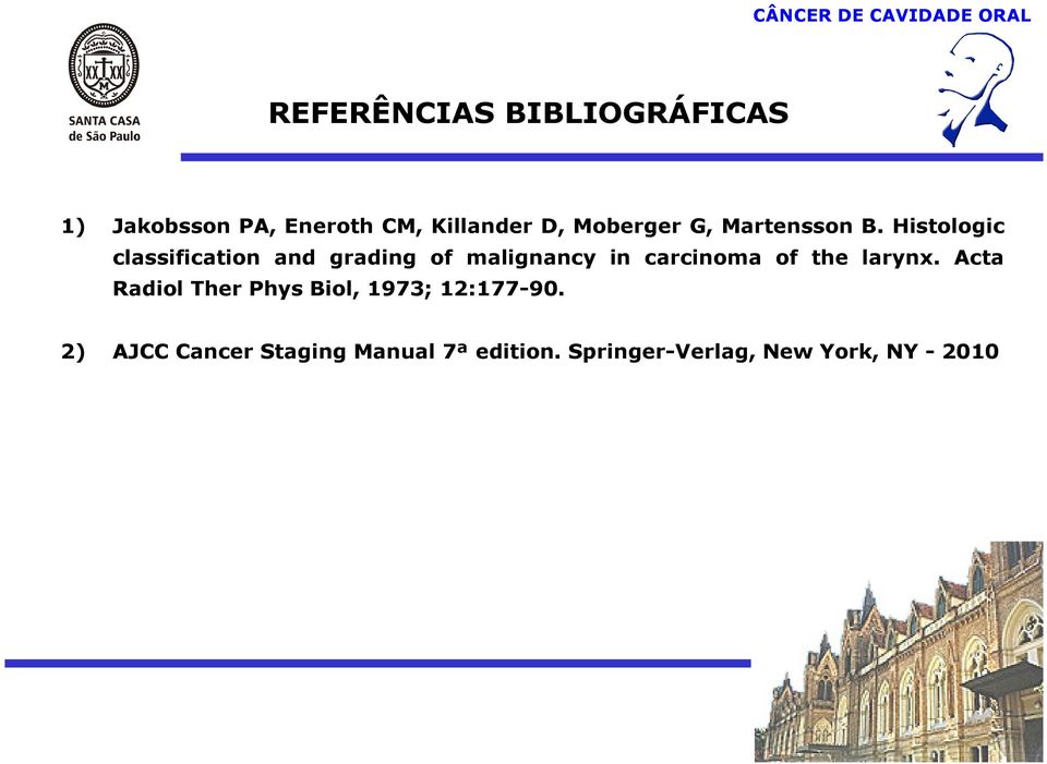 Histologic classification and grading of malignancy in carcinoma of the