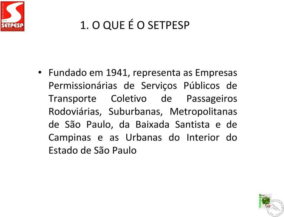 Passageiros Rodoviárias, Suburbanas, Metropolitanas de São Paulo,