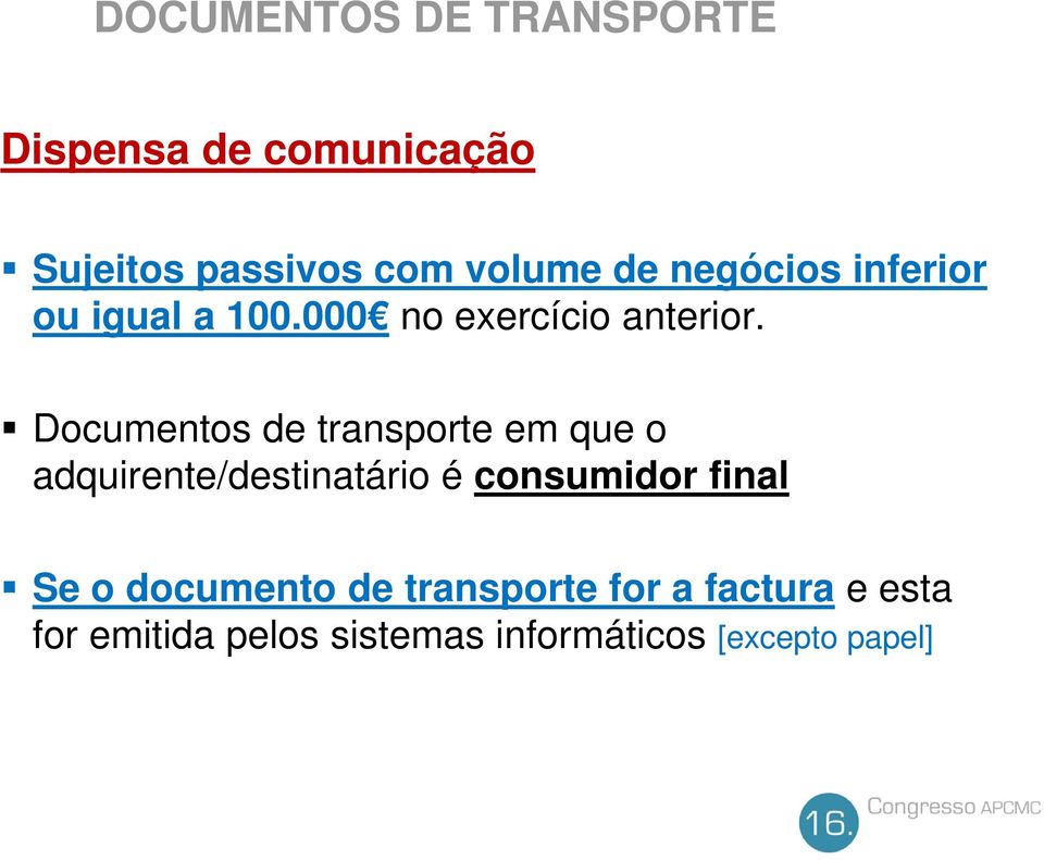 Documentos de transporte em que o adquirente/destinatário é consumidor