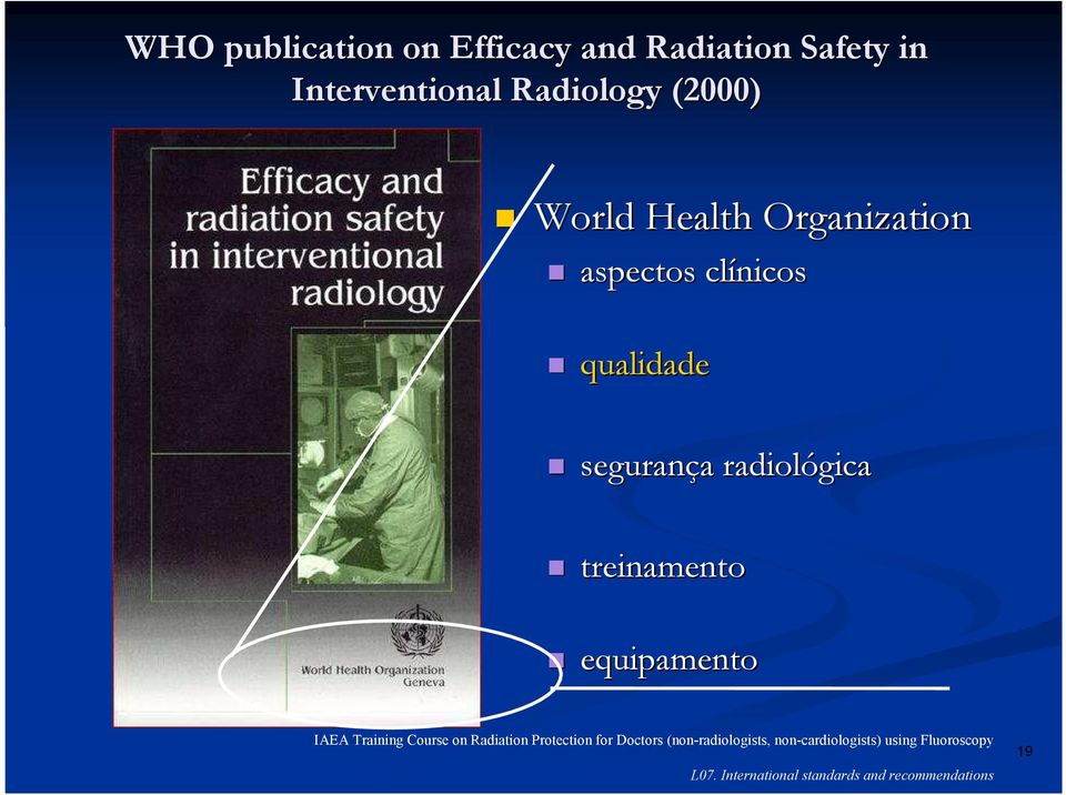 treinamento equipamento IAEA Training Course on Radiation Protection for Doctors