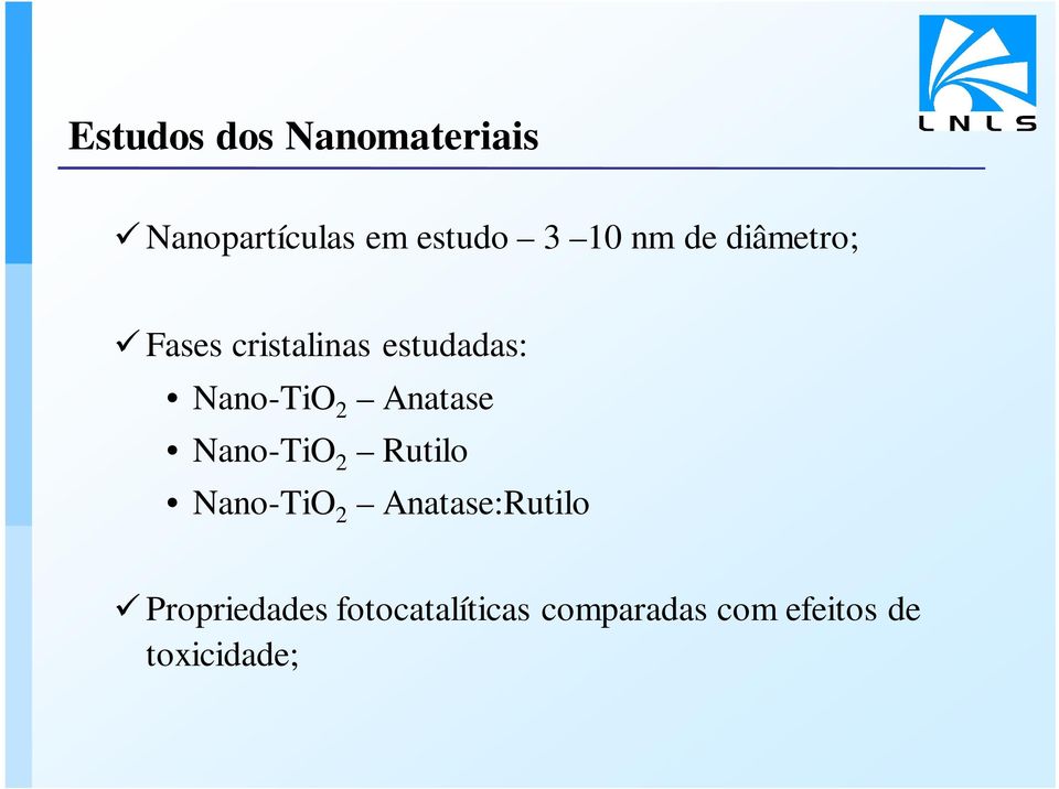 Anatase Nano-TiO 2 Rutilo Nano-TiO 2 Anatase:Rutilo