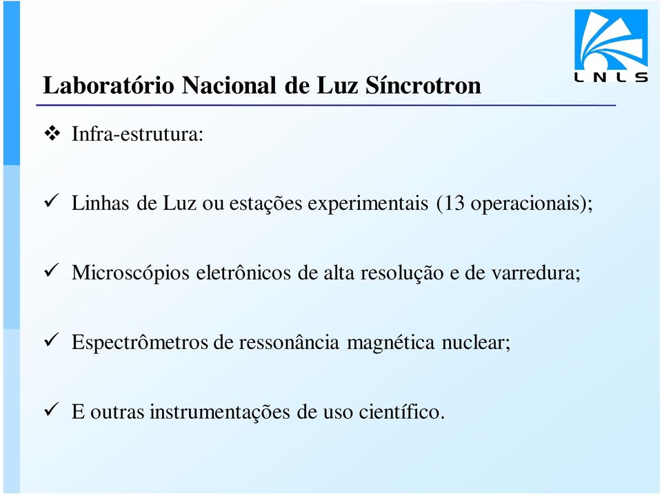 eletrônicos de alta resolução e de varredura; Espectrômetros de