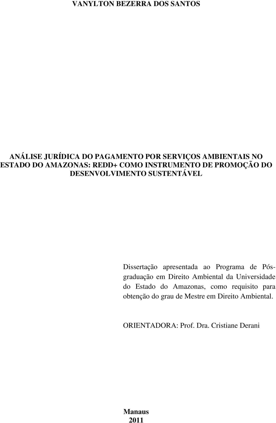 ao Programa de Pósgraduação em Direito Ambiental da Universidade do Estado do Amazonas, como