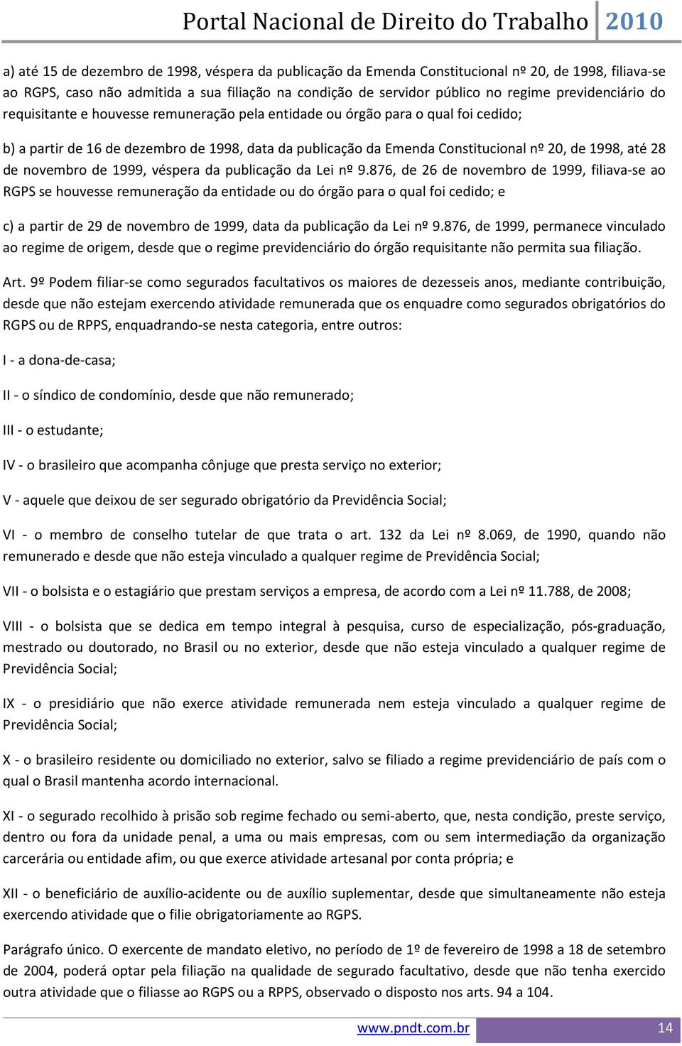 até 28 de novembro de 1999, véspera da publicação da Lei nº 9.