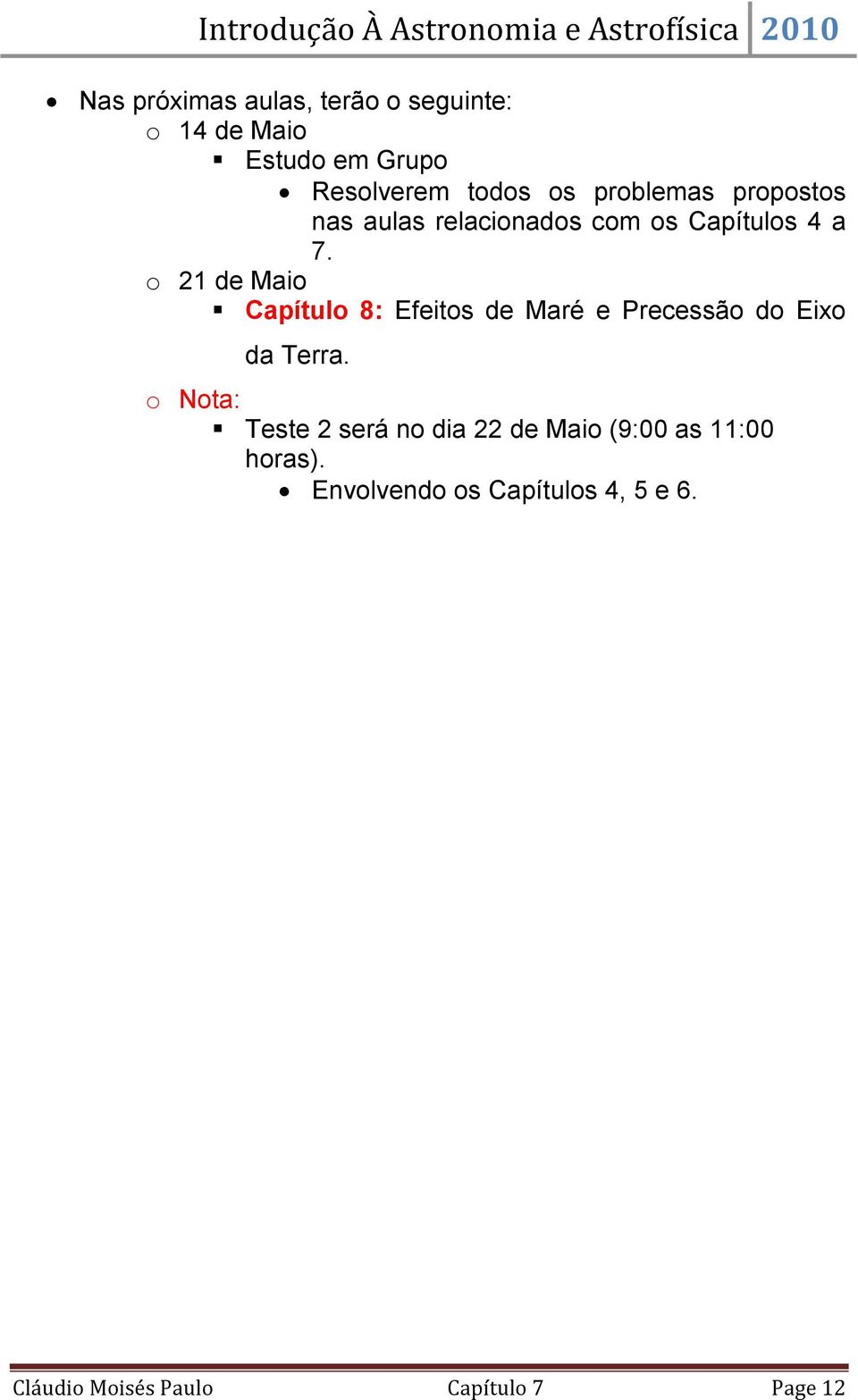 o 21 de Maio Capítulo 8: Efeitos de Maré e Precessão do Eixo da Terra.