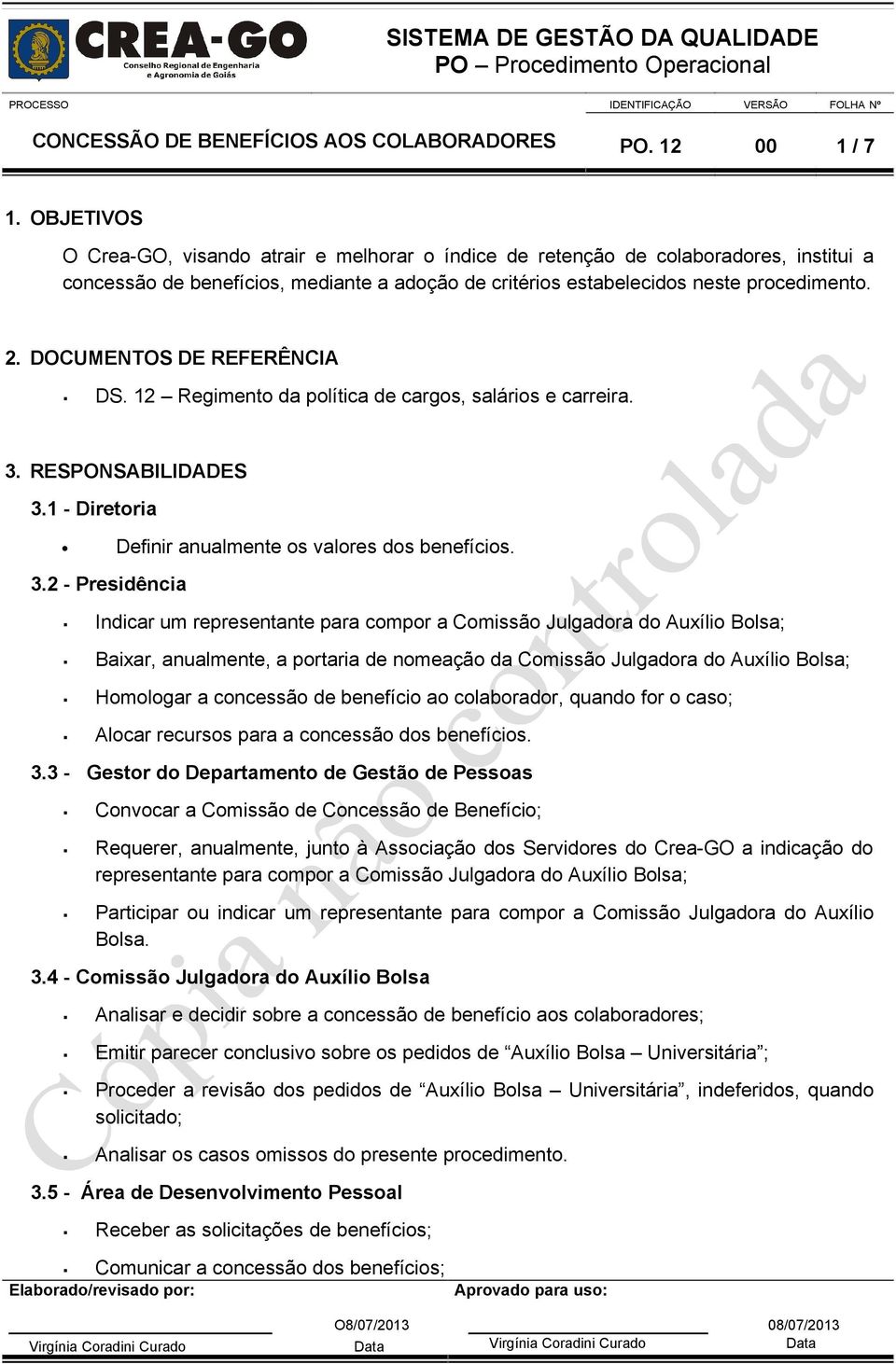 DOCUMENTOS DE REFERÊNCIA DS. 12 Regimento da política de cargos, salários e carreira. 3.