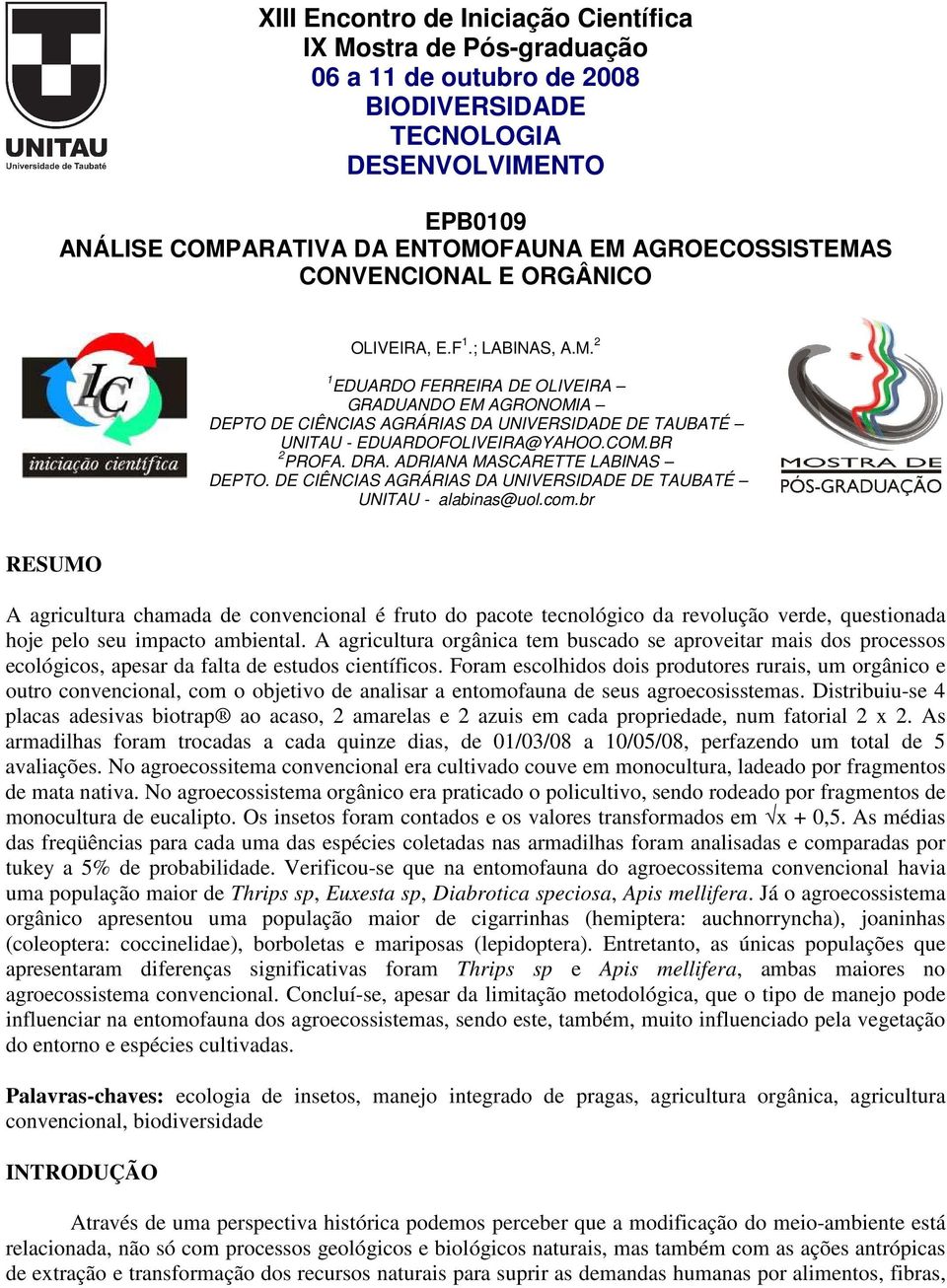 COM.BR 2 PROFA. DRA. ADRIANA MASCARETTE LABINAS DEPTO. DE CIÊNCIAS AGRÁRIAS DA UNIVERSIDADE DE TAUBATÉ UNITAU - alabinas@uol.com.