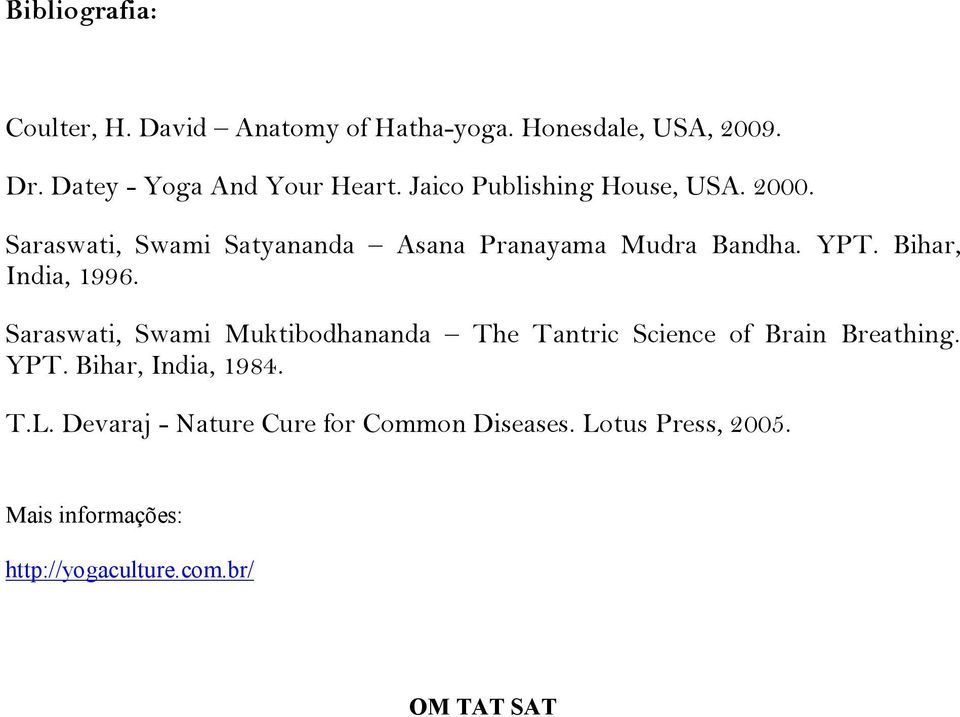 Bihar, India, 1996. Saraswati, Swami Muktibodhananda The Tantric Science of Brain Breathing. YPT.