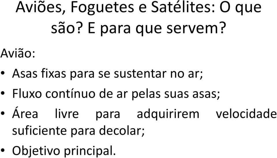 Asas fixas para se sustentar no ar; Fluxo contínuo de