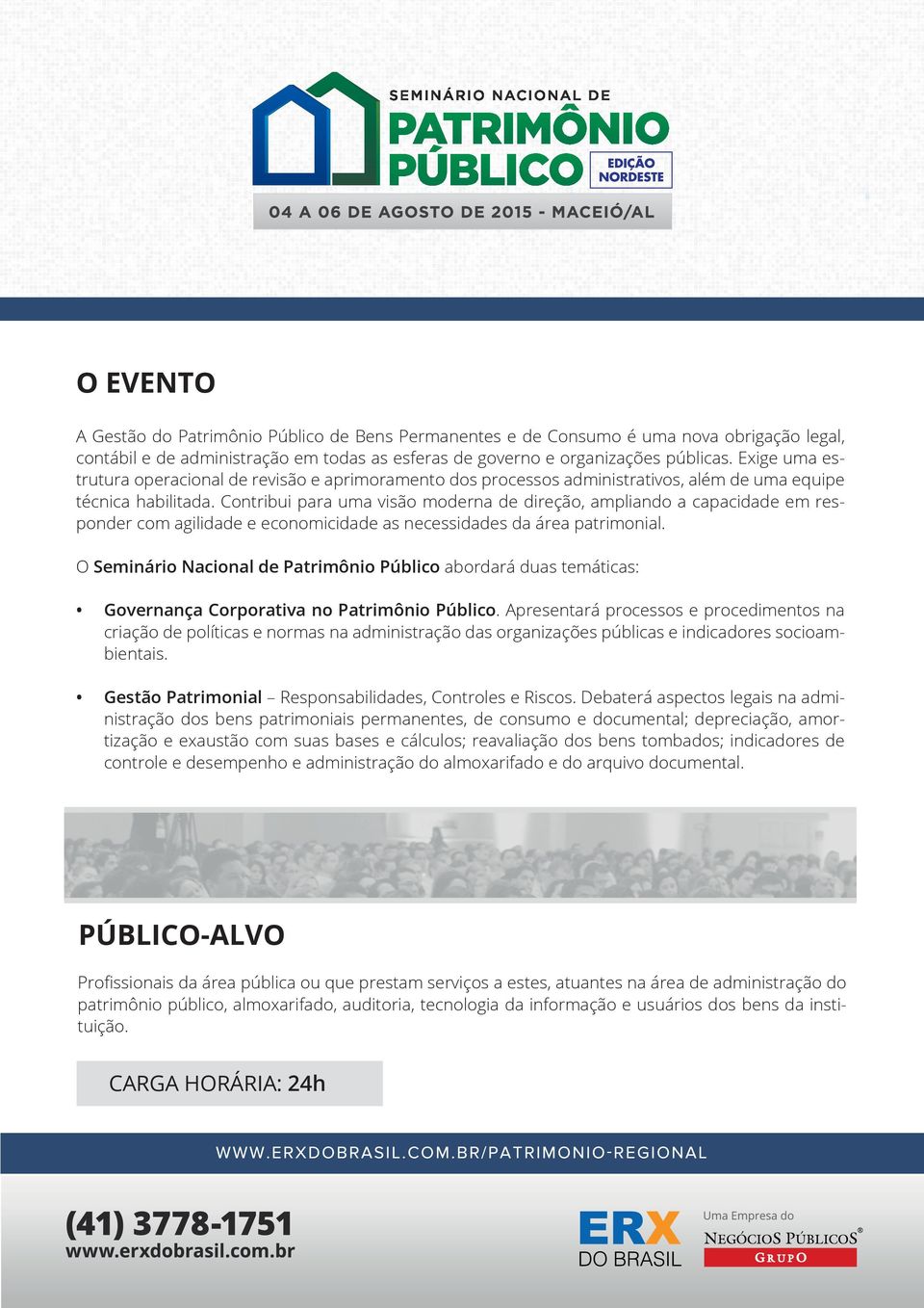 Contribui para uma visão moderna de direção, ampliando a capacidade em responder com agilidade e economicidade as necessidades da área patrimonial.