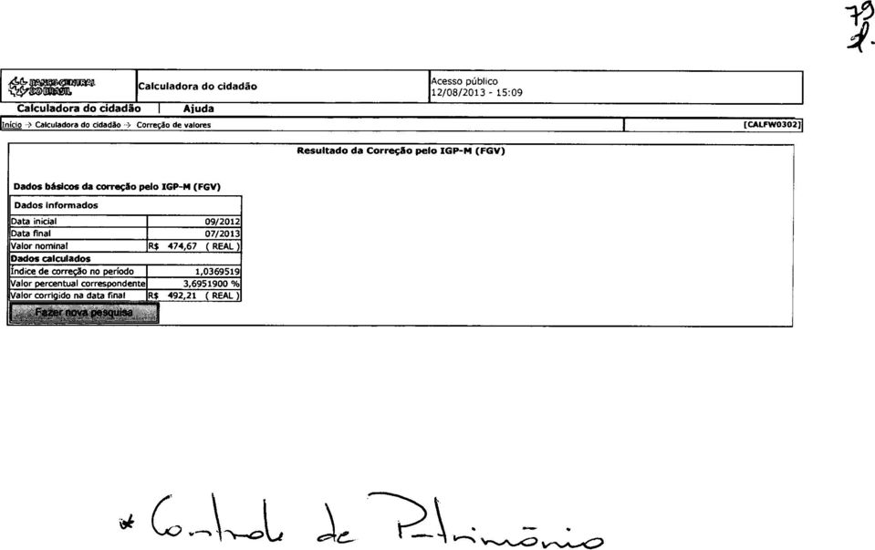 inicial 09/2012 Data final 07/2013 Valor nominal R$ 474,67 ( REAL ) Indica de