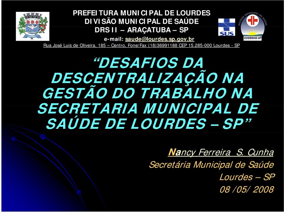 SAÚDE DE LOURDES SP Nancy Ferreira S.