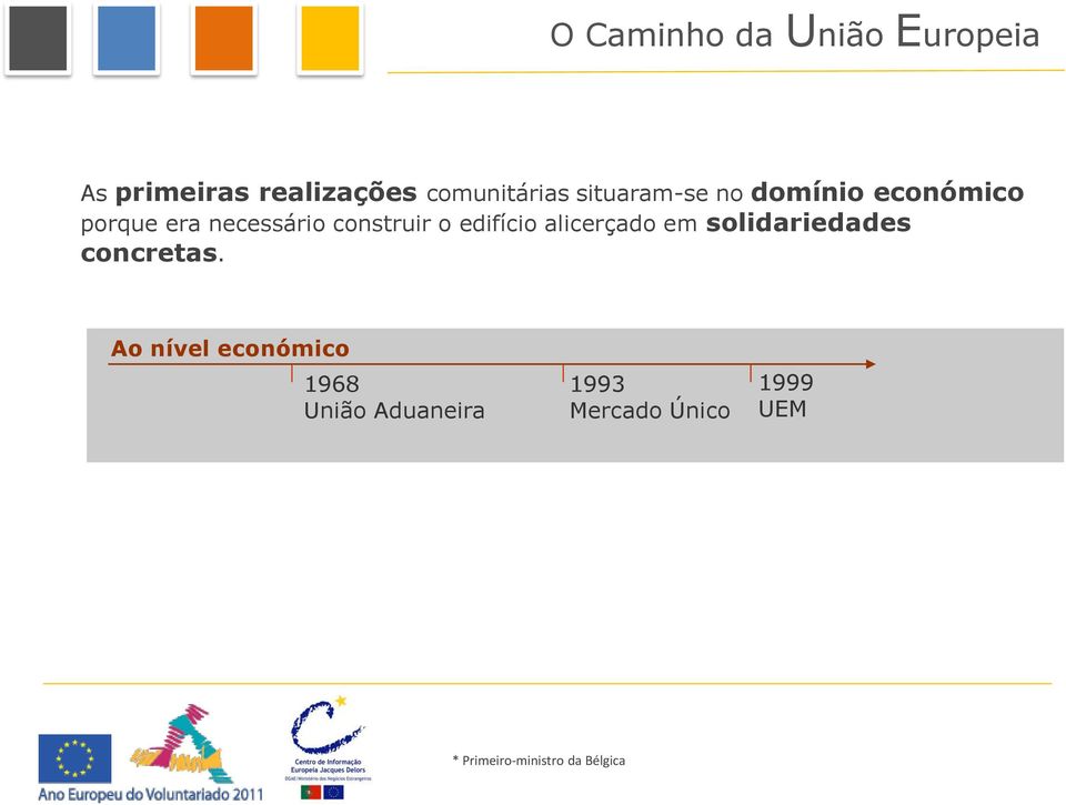 edifício alicerçado em solidariedades concretas.