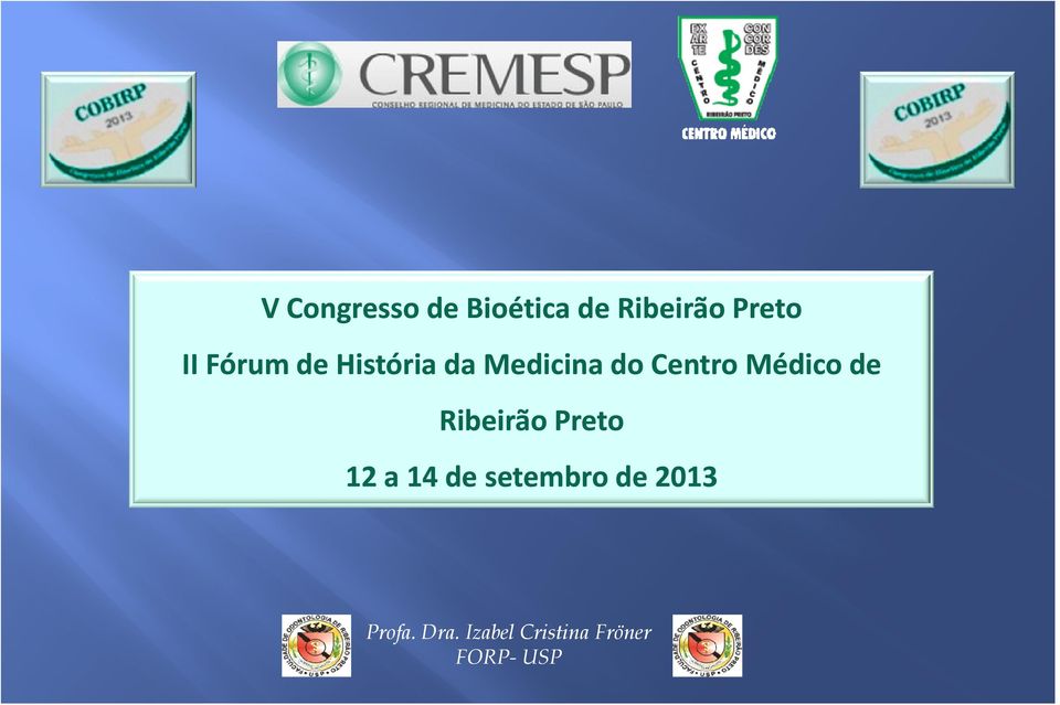 Médico de Ribeirão Preto 12 a 14 de setembro