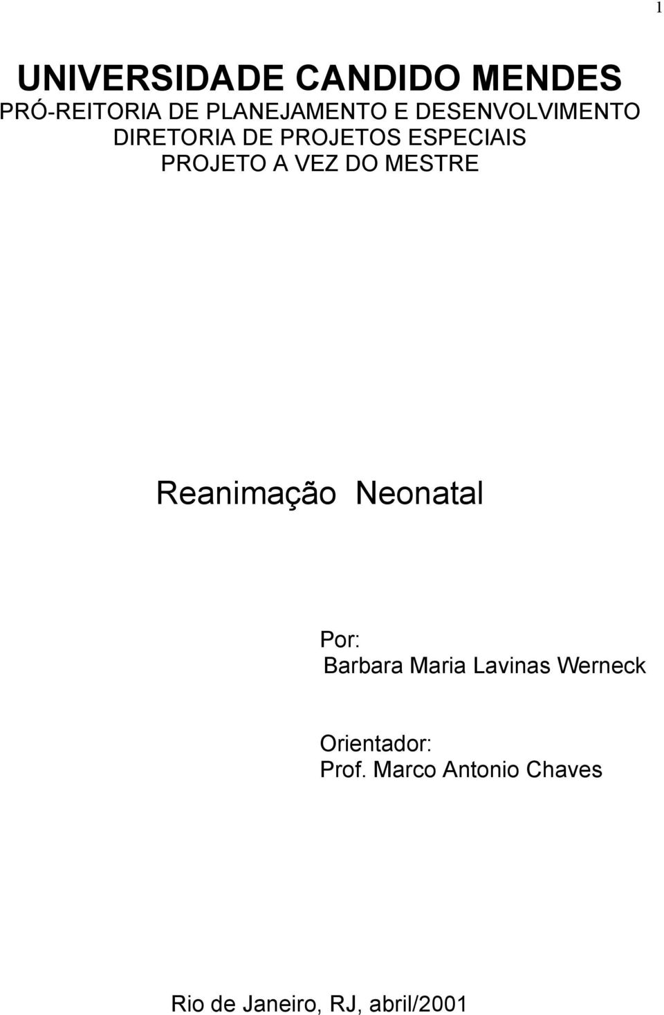 MESTRE Reanimação Neonatal Por: Barbara Maria Lavinas Werneck