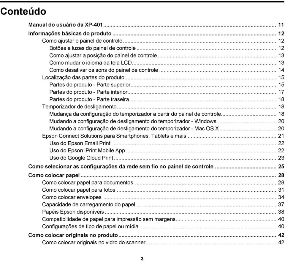 .. 15 Partes do produto - Parte superior... 15 Partes do produto - Parte interior... 17 Partes do produto - Parte traseira... 18 Temporizador de desligamento.