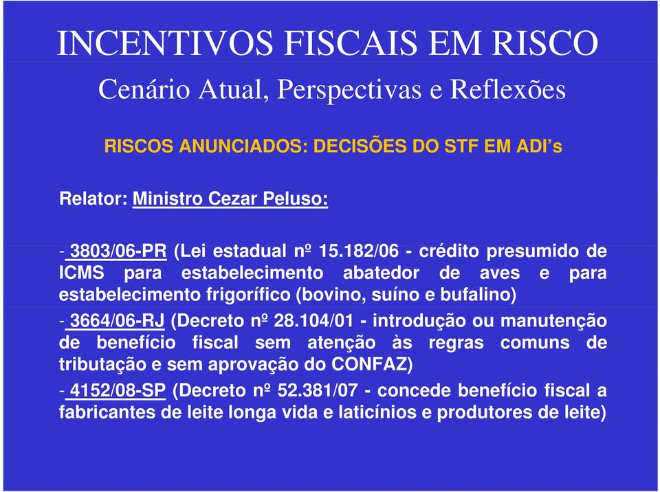 bufalino) - 3664/06-RJ (Decreto nº 28.