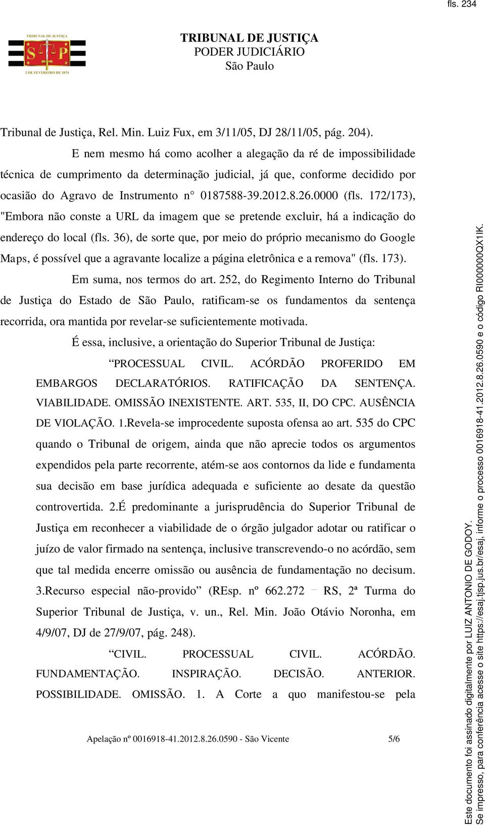 0000 (fls. 172/173), "Embora não conste a URL da imagem que se pretende excluir, há a indicação do endereço do local (fls.