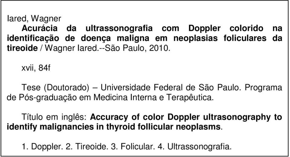 xvii, 84f Tese (Doutorado) Universidade Federal de São Paulo.