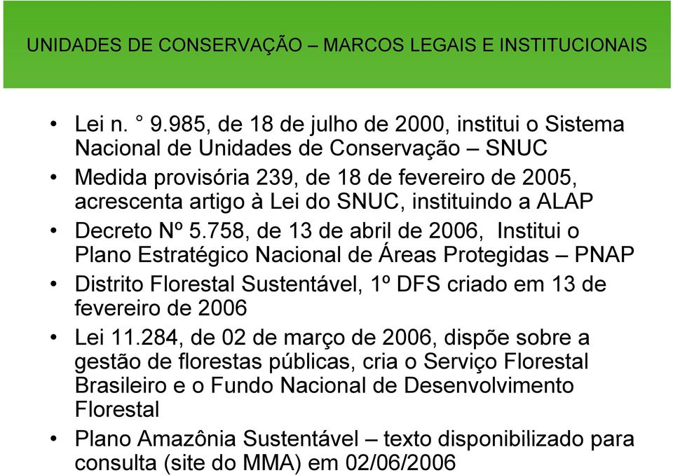 SNUC, instituindo a ALAP Decreto Nº 5.