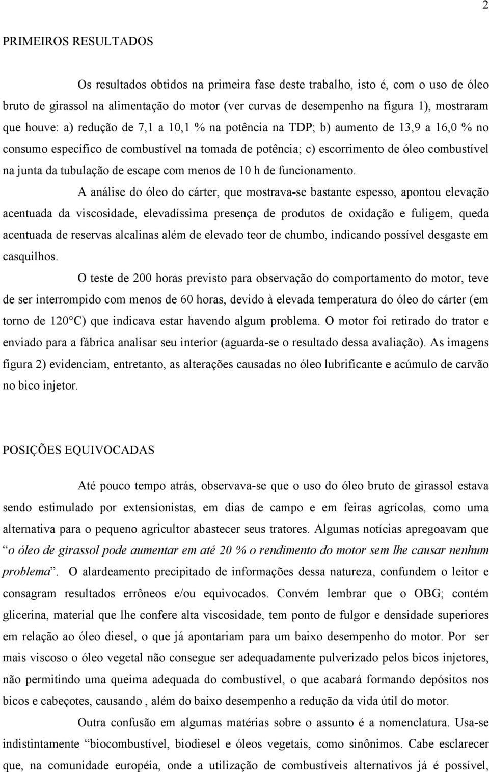 de escape com menos de 10 h de funcionamento.