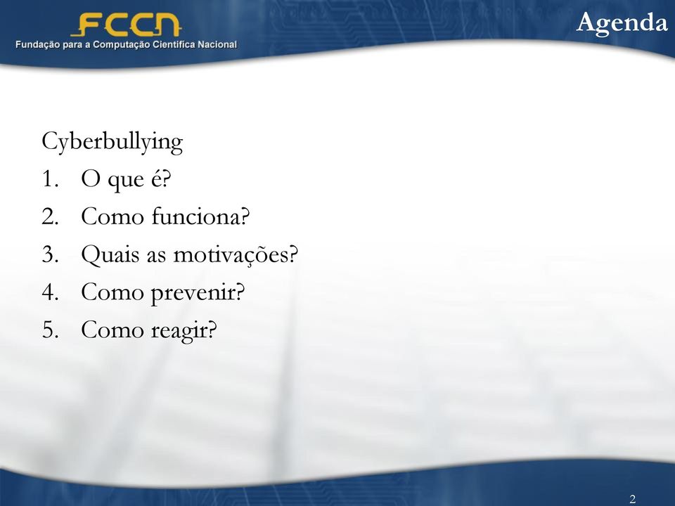 3. Quais as motivações? 4.