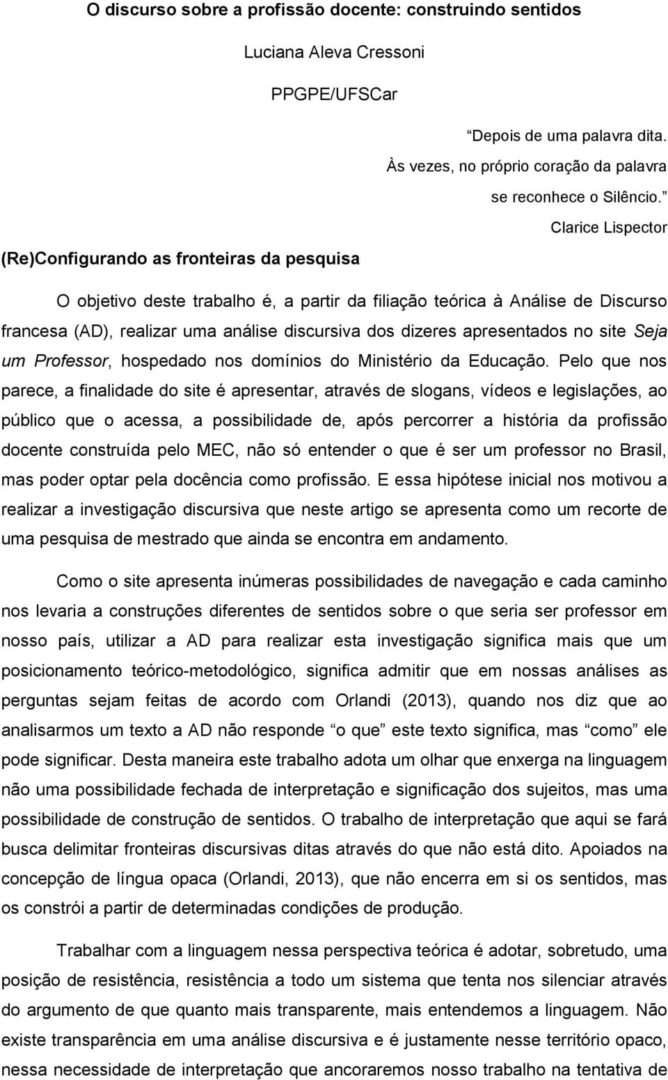 apresentados no site Seja um Professor, hospedado nos domínios do Ministério da Educação.