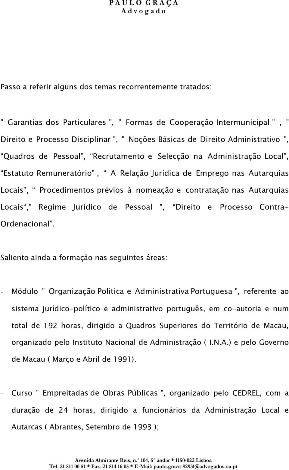 contratação nas Autarquias Locais," Regime Jurídico de Pessoal ", Direito e Processo Contra- Ordenacional.