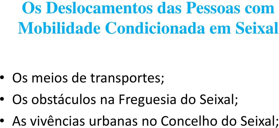 transportes; Os obstáculos na Freguesia do