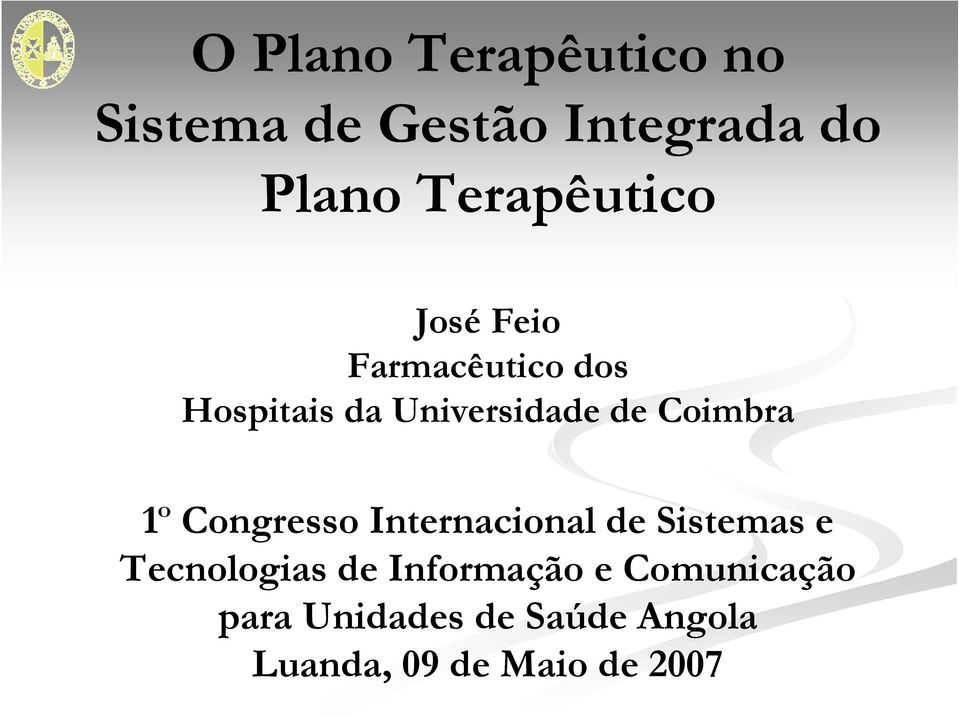 Coimbra 1º Congresso Internacional de Sistemas e Tecnologias de