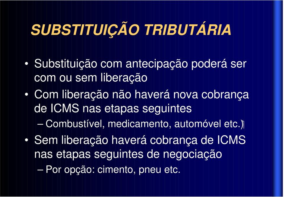 seguintes Combustível, medicamento, automóvel etc.