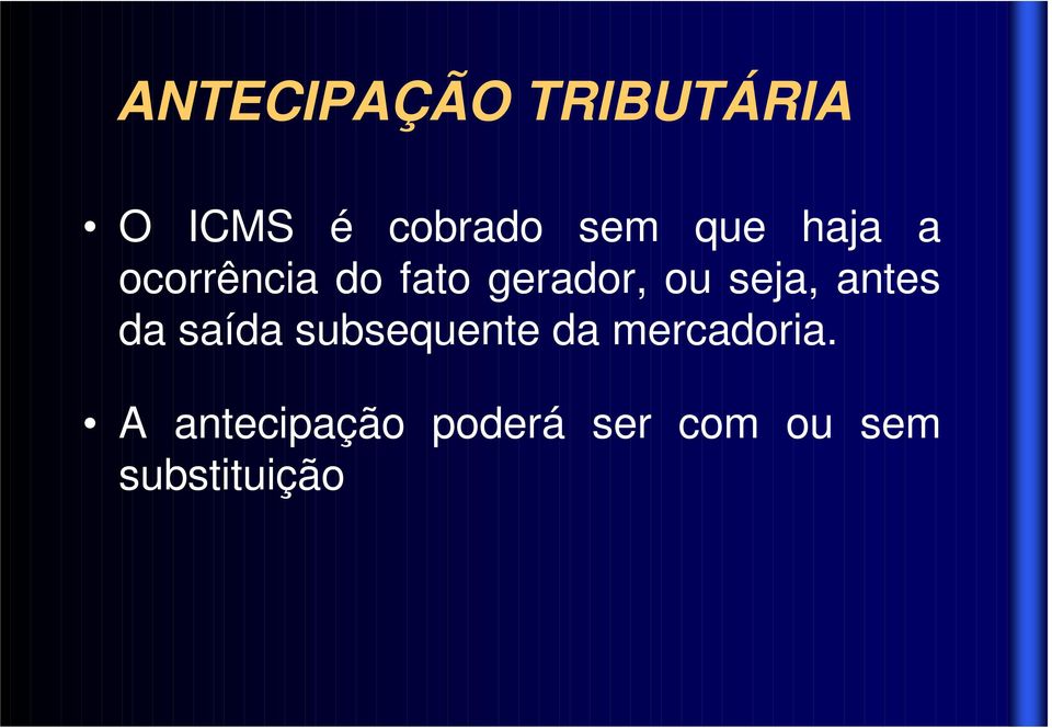 seja, antes da saída subsequente da