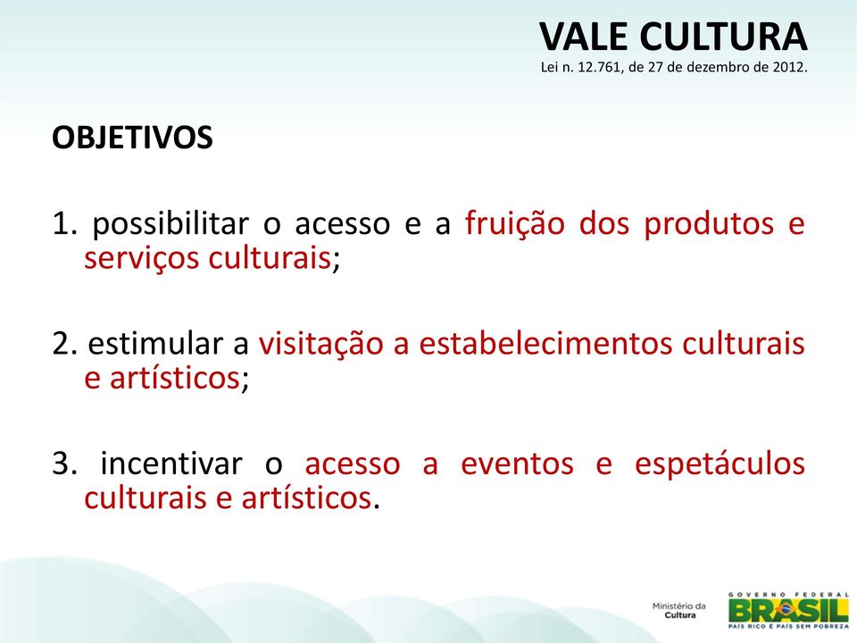 serviços culturais; 2.