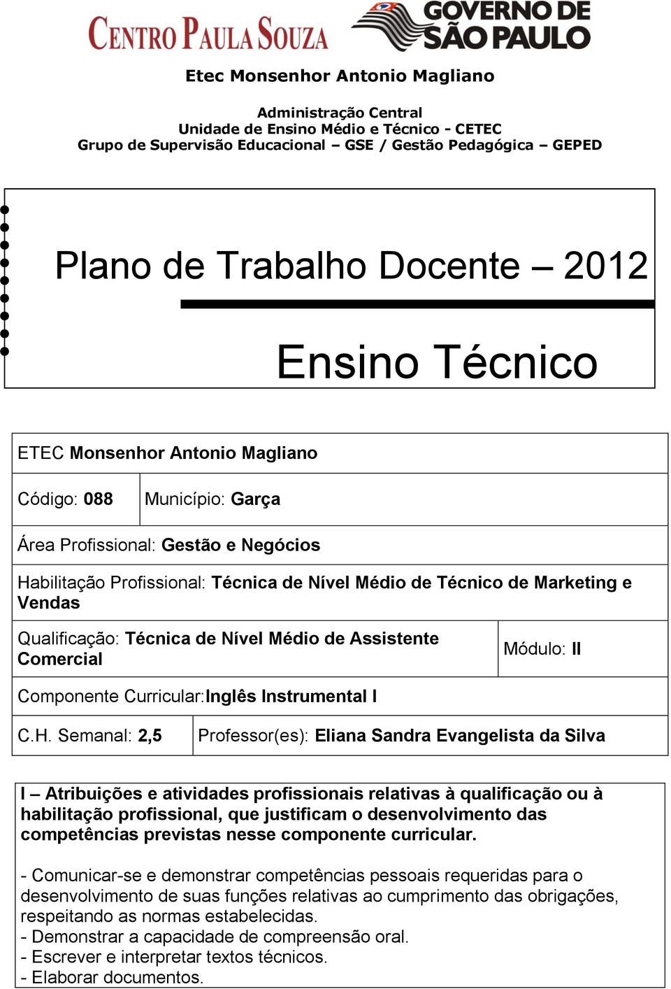 Qualificação: Técnica de Nível Médio de Assistente Comercial Componente Curricular:Inglês Instrumental I C.H.