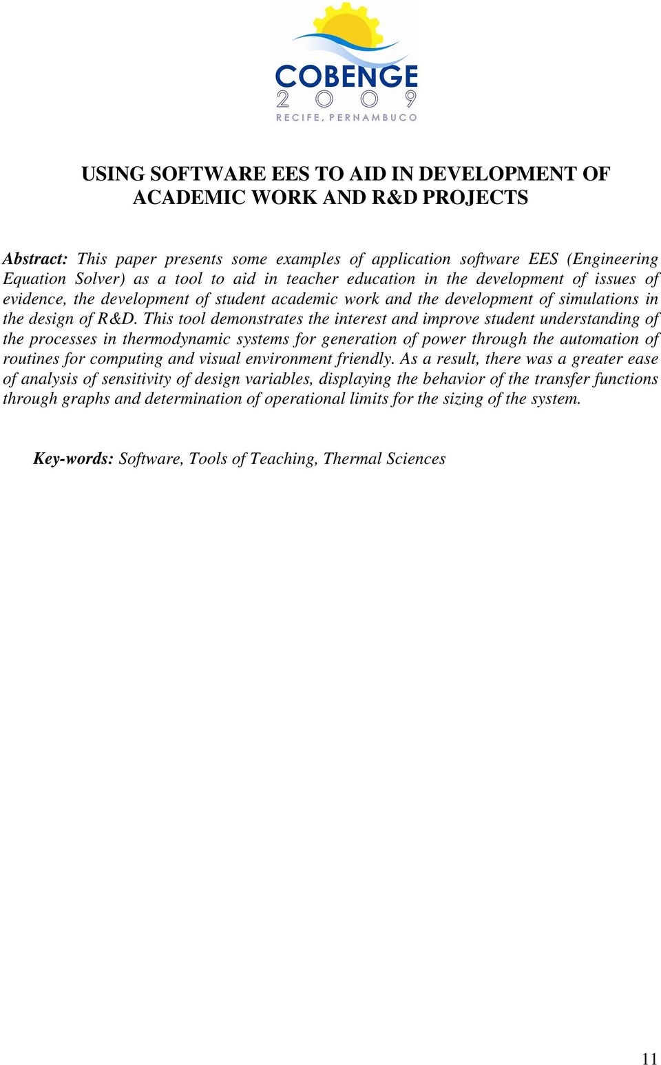 This tool demonstrates the interest and improve student understanding of the processes in thermodynamic systems for generation of power through the automation of routines for computing and visual