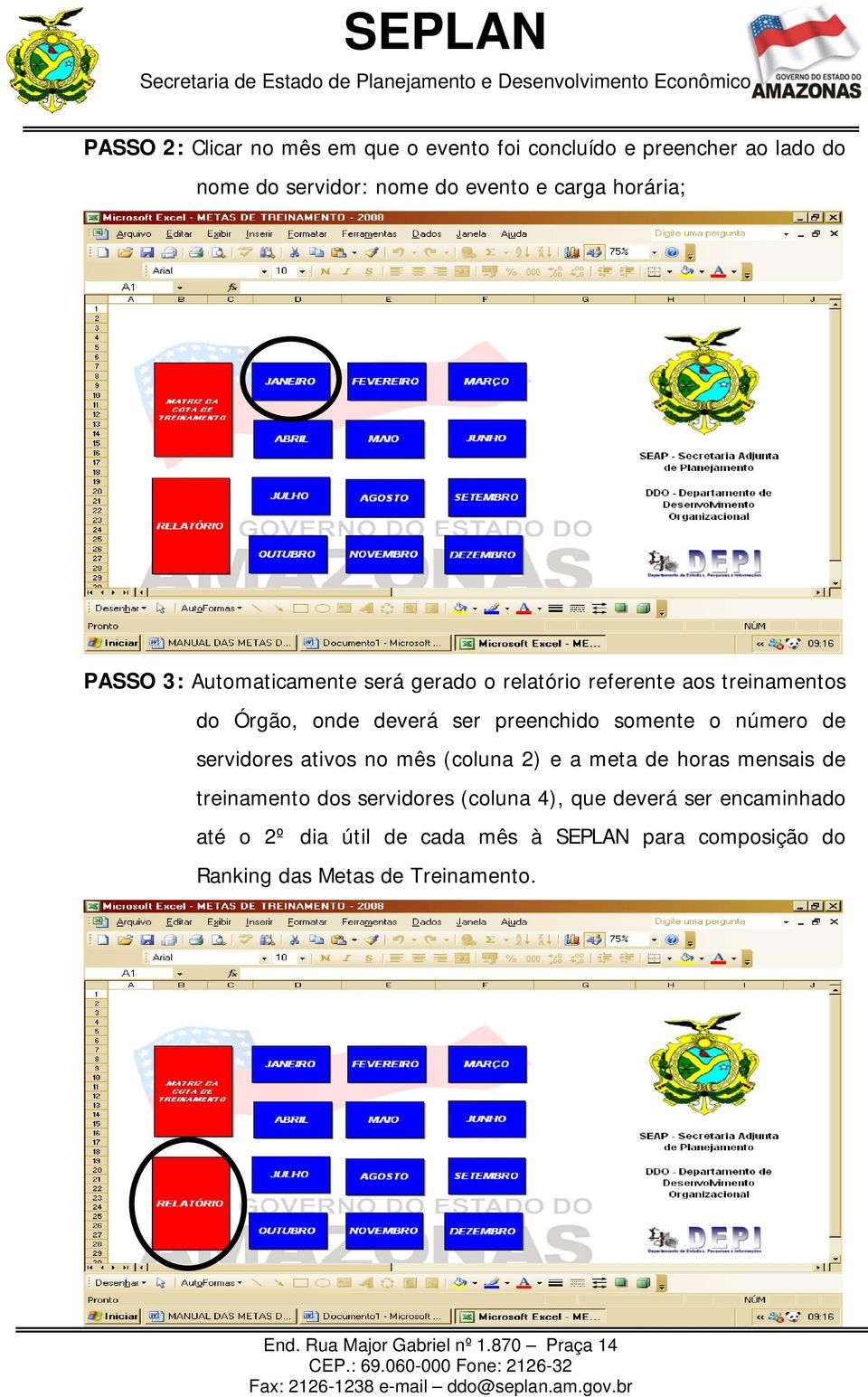 preenchido somente o número de servidores ativos no mês (coluna 2) e a meta de horas mensais de treinamento dos