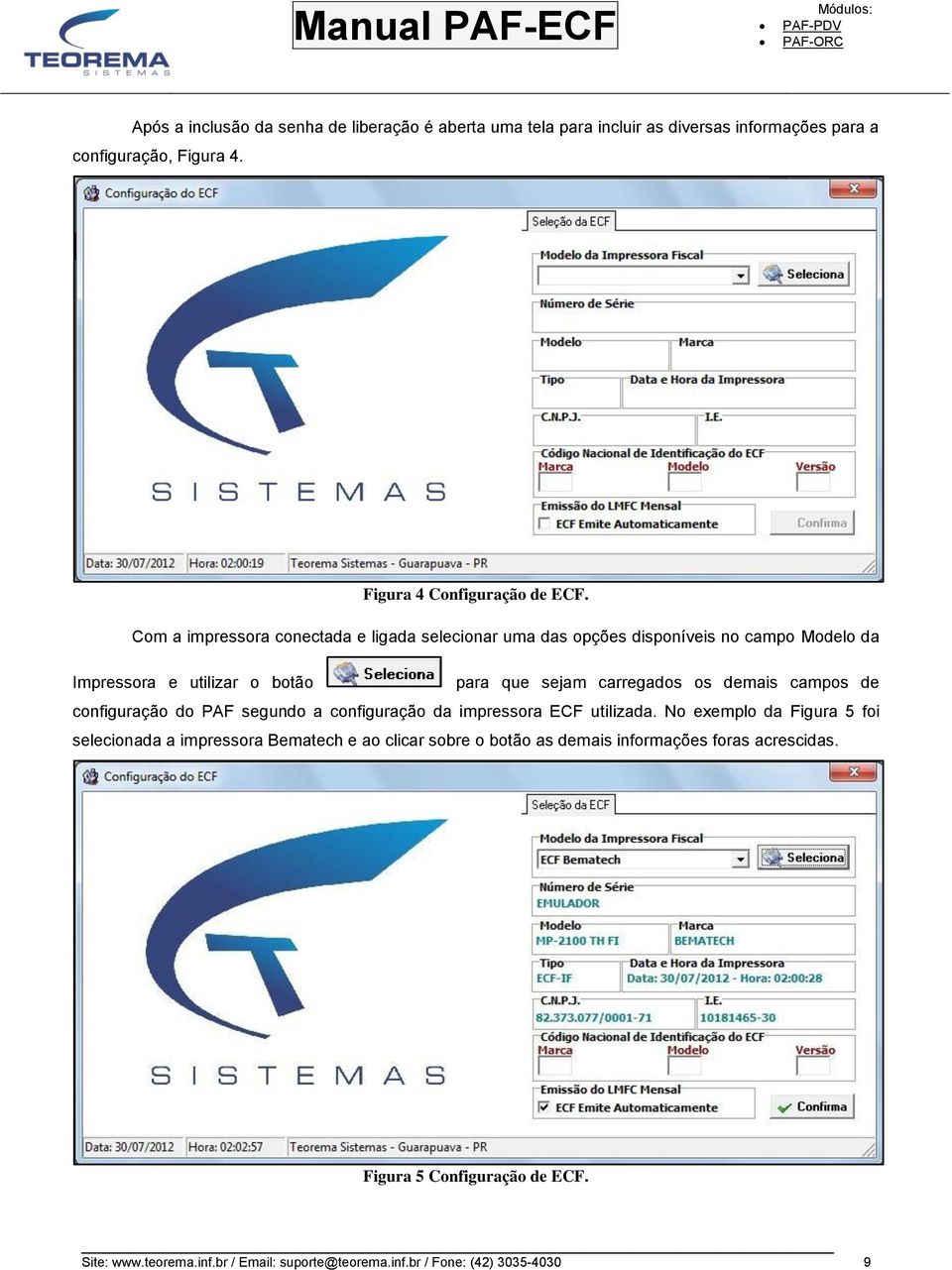 campos de configuração do PAF segundo a configuração da impressora ECF utilizada.