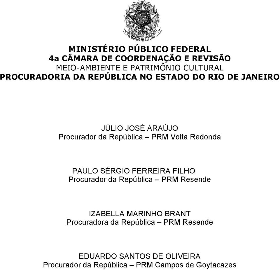 IZABELLA MARINHO BRANT Procuradora da República PRM Resende