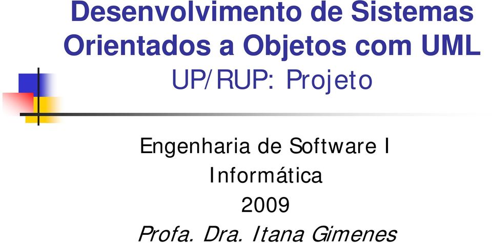 UP/RUP: Projeto Engenharia de