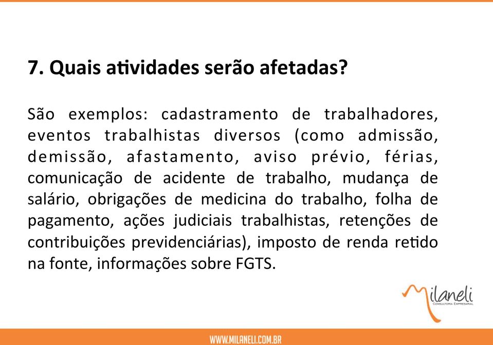 afastamento, aviso prévio, férias, comunicação de acidente de trabalho, mudança de salário, obrigações